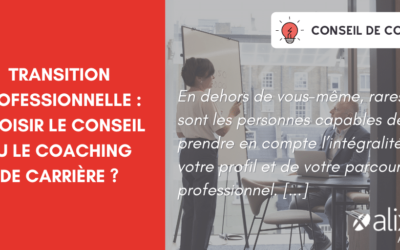 Transition professionnelle : choisir le conseil ou le coaching de carrière ?