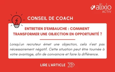 Entretien d’embauche : comment transformer une objection en opportunité ?