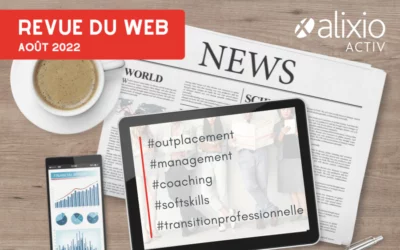 Revue du web outplacement : août 2022