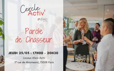 Afterwork Cercle Activ&rsquo; 25/05 – Parole de chasseur