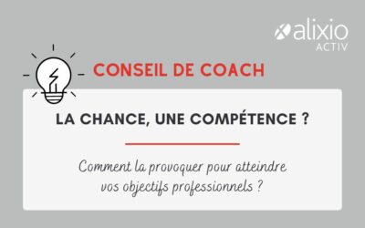 La chance, une compétence ?