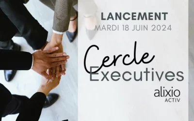 Lancement du Cercle Executives Alixio Activ