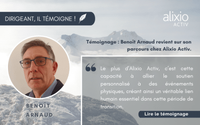 Témoignage de Benoît, accompagné par Alixio Activ en période de transition professionnelle