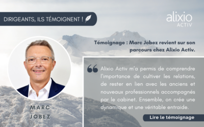 Rebond professionnel : le témoignage inspirant de Marc Jobez, ancien Directeur des Affaires Vétérinaires accompagné par Alixio Activ